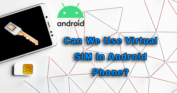 use virtual SIM in Android phone