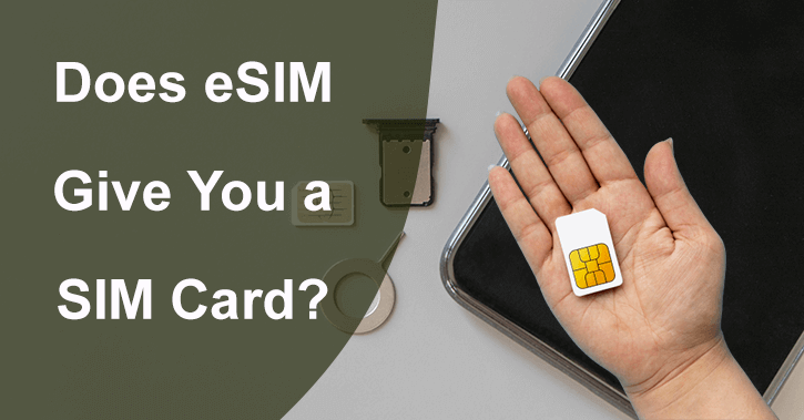 eSIM give you a SIM Card