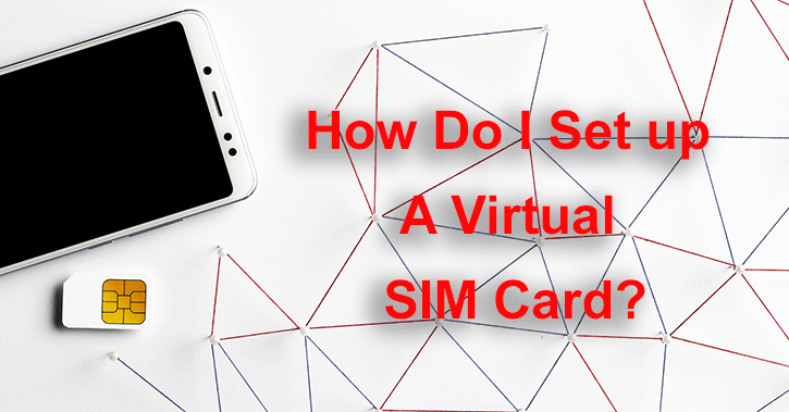 Set up a Virtual SIM Card