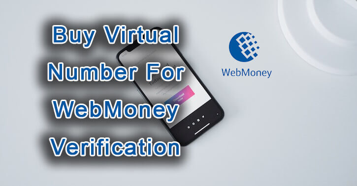 Virtual Number For WebMoney