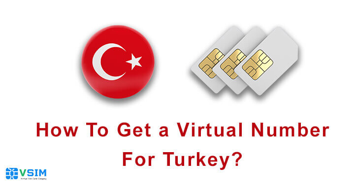 How to get a Virtual number For Turkey