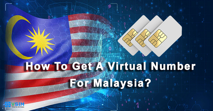 How to get a Virtual number For Malaysia