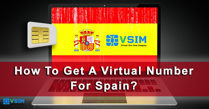 How to get a Virtual number For Spain